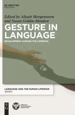 Gestá v jazyku: Vývoj v priebehu života - Gesture in Language: Development Across the Lifespan