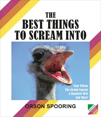 Najlepšie veci, do ktorých sa dá kričať - The Best Things to Scream Into