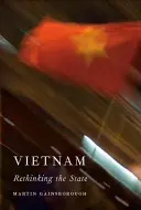 Vietnam: Prehodnotenie štátu - Vietnam: Rethinking the State