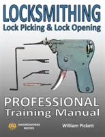 Locksmithing, Lock Picking & Lock Opening: Profesionálna príručka na školenie - Locksmithing, Lock Picking & Lock Opening: Professional Training Manual