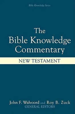 Komentár k poznaniu Biblie: Nový zákon - Bible Knowledge Commentary: New Testament
