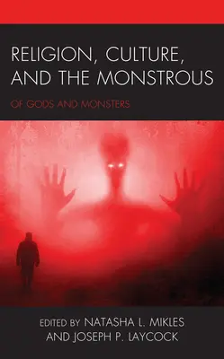 Náboženstvo, kultúra a monštrum: O bohoch a príšerách - Religion, Culture, and the Monstrous: Of Gods and Monsters