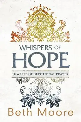 Šepoty nádeje: 10 týždňov modlitieb s oddanosťou - Whispers of Hope: 10 Weeks of Devotional Prayer