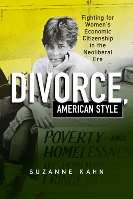 Rozvod po americky: Boj za ekonomické občianstvo žien v ére neoliberalizmu - Divorce, American Style: Fighting for Women's Economic Citizenship in the Neoliberal Era