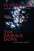 Spôsobené škody: Poškodená škoda: triler Louisa Kincaida - The Damage Done: A Louis Kincaid Thriller