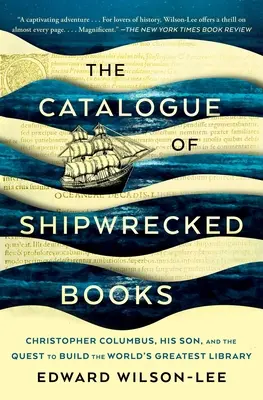 Katalóg stroskotaných kníh: Krištof Kolumbus, jeho syn a snaha vybudovať najväčšiu knižnicu na svete - The Catalogue of Shipwrecked Books: Christopher Columbus, His Son, and the Quest to Build the World's Greatest Library