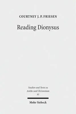 Čítanie Dionýza: Euripidove Bakchy a kultúrne spory Grékov, Židov, Rimanov a kresťanov - Reading Dionysus: Euripides' Bacchae and the Cultural Contestations of Greeks, Jews, Romans, and Christians
