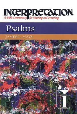 Žalmy: Výklad: Biblický komentár na vyučovanie a kázanie - Psalms: Interpretation: A Bible Commentary for Teaching and Preaching