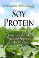 Sójové bielkoviny - výrobné metódy, funkčné vlastnosti a potravinové zdroje - Soy Protein - Production Methods, Functional Properties & Food Sources