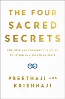 Štyri posvätné tajomstvá - Pre lásku a prosperitu, sprievodca krásnym životom - Four Sacred Secrets - For Love and Prosperity, A Guide to Living a Beautiful Life