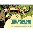 Dni sú jednoducho nabité - séria Calvin a Hobbes: Dvanásta kniha - Days Are Just Packed - Calvin & Hobbes Series: Book Twelve