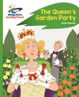 Reading Planet - The Queen's Garden Party - Zelená: - Reading Planet - The Queen's Garden Party - Green: Rocket  Phonics