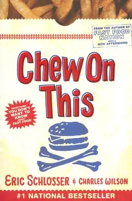Chew on This (Prežúvajte to): Všetko, čo nechcete vedieť o rýchlom občerstvení - Chew on This: Everything You Don't Want to Know about Fast Food