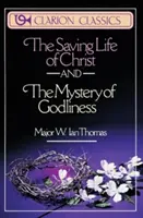 Spásonosný život Krista a tajomstvo zbožnosti - The Saving Life of Christ and the Mystery of Godliness