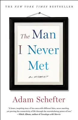 Muž, ktorého som nikdy nestretol: Spomienky - The Man I Never Met: A Memoir
