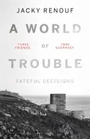 Svet problémov - Osudové rozhodnutia - World of Trouble - Fateful Decisions