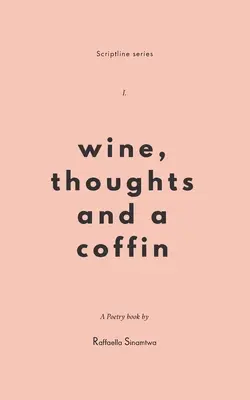 Víno, myšlienky a rakva - Wine, Thoughts and a Coffin