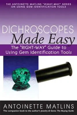 Dichroskopicky jednoducho: Sprievodca „správnou cestou“ na používanie nástrojov na identifikáciu drahých kameňov“ - Dichroscopes Made Easy: The right-Way