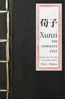 Xunzi: Kompletný text - Xunzi: The Complete Text