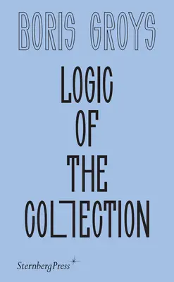 Logika zbierky - Logic of the Collection