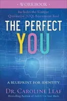Pracovný zošit Dokonalé ja: Knižný manuál: Plán pre identitu - The Perfect You Workbook: A Blueprint for Identity