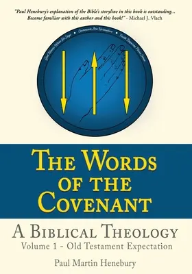 Slová zmluvy - biblická teológia: Stará zmluva - Očakávanie Starého zákona. - The Words of the Covenant - A Biblical Theology: Volume 1 - Old Testament Expectation