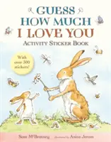 Hádaj, ako veľmi ťa mám rád - kniha samolepiek s aktivitami - Guess How Much I Love You - Activity Sticker Book