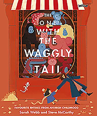 The One with the Waggly Tail: Favourite Rhymes from an Irish Childhood