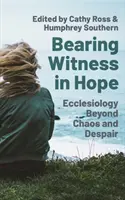 Svedectvo v nádeji: angažovanosť kresťanov v náročných časoch - Bearing Witness in Hope: Christian Engagement in Challenging Times