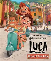 Disney Pixar Luca: Kniha o filme - Disney Pixar Luca: Book of the Film