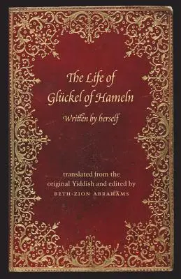 Život Gluckela z Hameln: Gluckelov životopis: Spomienky - The Life of Gluckel of Hameln: A Memoir