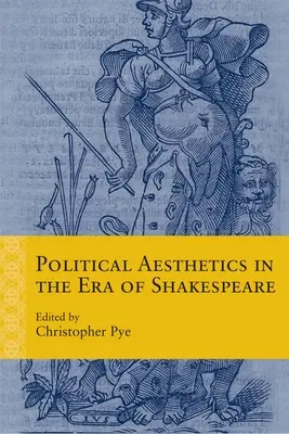 Politická estetika v ére Shakespeara - Political Aesthetics in the Era of Shakespeare