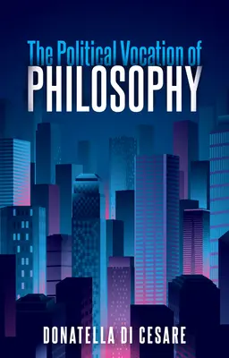 Politické poslanie filozofie - The Political Vocation of Philosophy