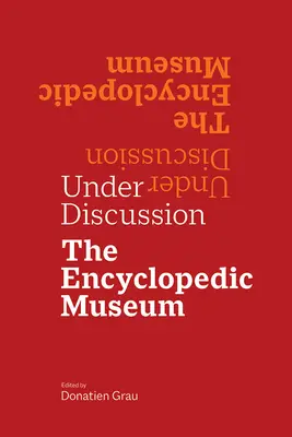 V rámci diskusie: Encyklopedické múzeum - Under Discussion: The Encyclopedic Museum