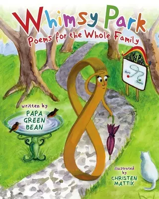 Park rozmarov: Básne pre celú rodinu - Whimsy Park: Poems for the Whole Family