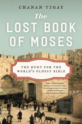 Stratená Mojžišova kniha: Pátranie po najstaršej Biblii na svete - The Lost Book of Moses: The Hunt for the World's Oldest Bible