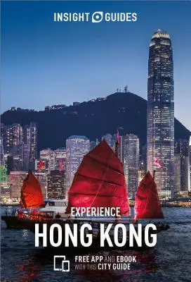 Insight Guides Zažite Hongkong (cestovný sprievodca s elektronickou knihou zdarma) - Insight Guides Experience Hong Kong (Travel Guide with Free Ebook)