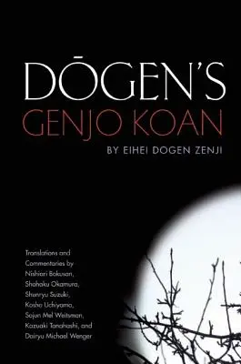 Dógenov kóan Gendžo: Tri komentáre - Dogen's Genjo Koan: Three Commentaries