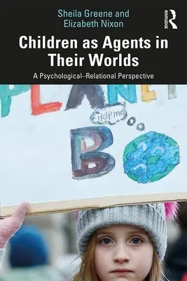 Deti ako aktéri vo svojom svete: psychologicko-relačná perspektíva - Children as Agents in Their Worlds: A Psychological-Relational Perspective