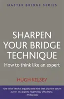 Zdokonaľte svoju bridžovú techniku - Sharpen Your Bridge Technique