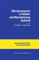 Mikroprocesory v robotických a výrobných systémoch - Microprocessors in Robotic and Manufacturing Systems