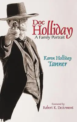 Doc Holliday: Rodinný portrét - Doc Holliday: A Family Portrait