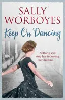 Keep on Dancing - Dramatická rodinná sága s nezabudnuteľnou hrdinkou - Keep on Dancing - A dramatic family saga with an unforgettable heroine