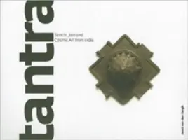 Tantra: Tantrické, džinistické a kozmické umenie z Indie - Tantra: Tantric, Jain and Cosmic Art from India
