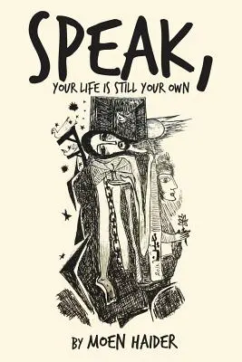 Hovor, tvoj život je stále tvoj - Speak, Your Life is Still Your Own