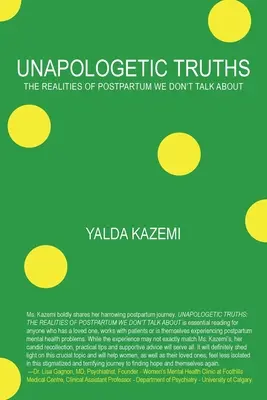Unapologetic Truths: Skutočnosti po pôrode, o ktorých sa nehovorí - Unapologetic Truths: The Realities of Postpartum We Don't Talk About