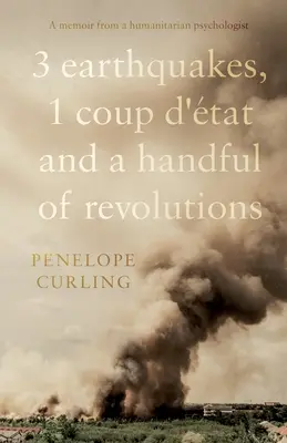3 zemetrasenia, 1 štátny prevrat a hŕstka revolúcií - 3 Earthquakes, 1 Coup d'tat and a Handful of Revolutions