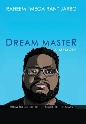 Majster snov: spomienky: Z podchodu na javisko ku hviezdam - Dream Master: a Memoir: From the Stoop to the Stage to the Stars