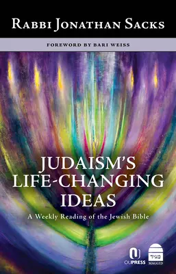 Idey judaizmu, ktoré menia život: Týždenné čítanie židovskej Biblie - Judaism's Life-Changing Ideas: A Weekly Reading of the Jewish Bible