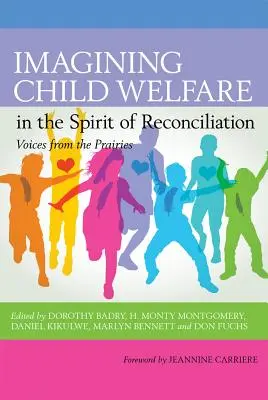 Predstavy o starostlivosti o deti v duchu zmierenia - Imagining Child Welfare in the Spirit of Reconciliation